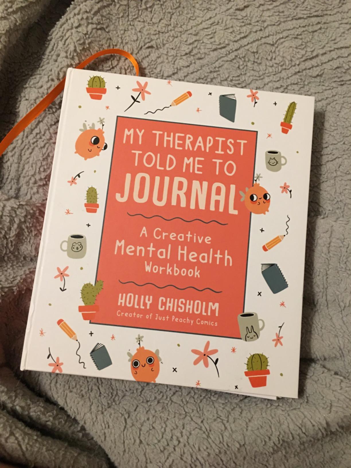 My Therapist Told Me to Journal: A Creative Mental Health Workbook customer photo 2