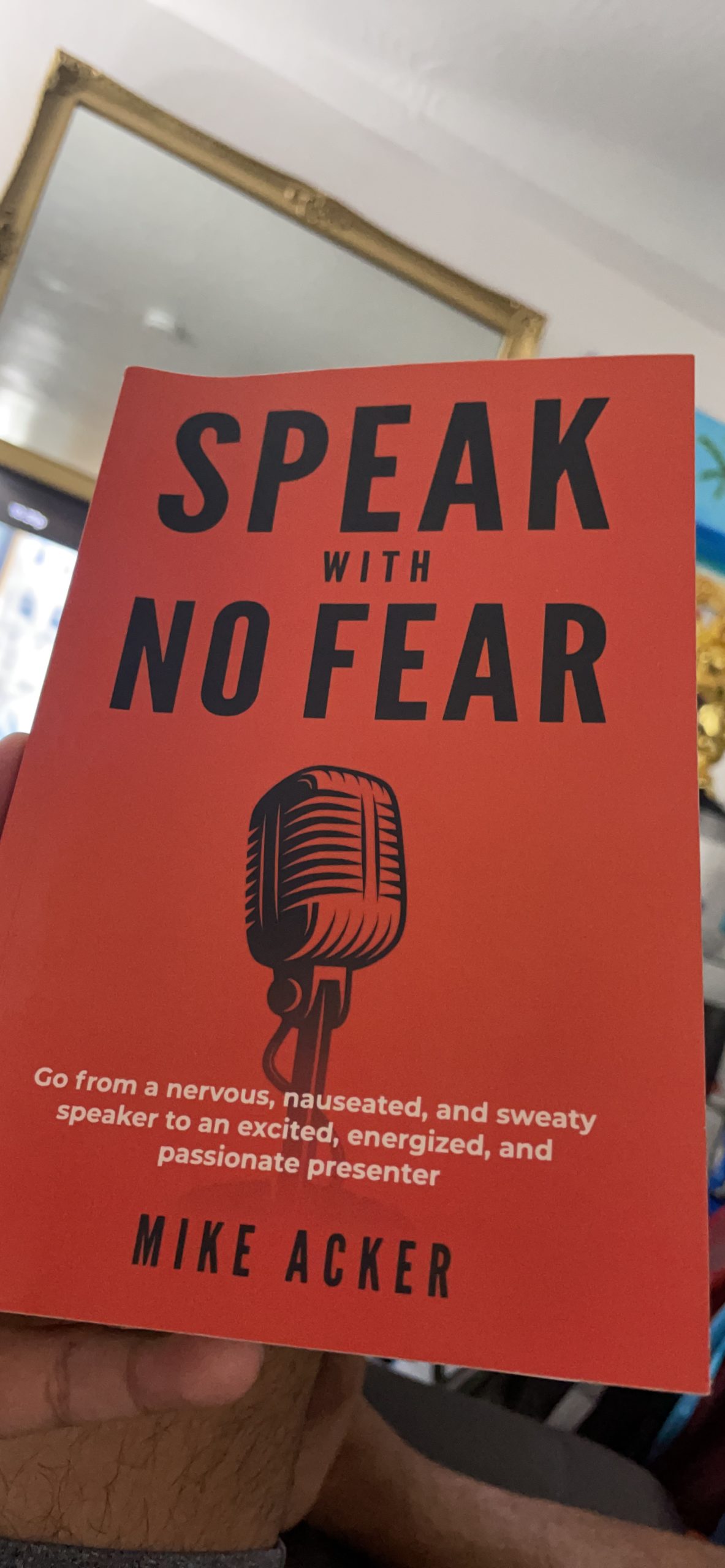 Speak With No Fear: Go from a nervous, nauseated, and sweaty speaker to an excited, energized, and passionate presenter customer photo 1