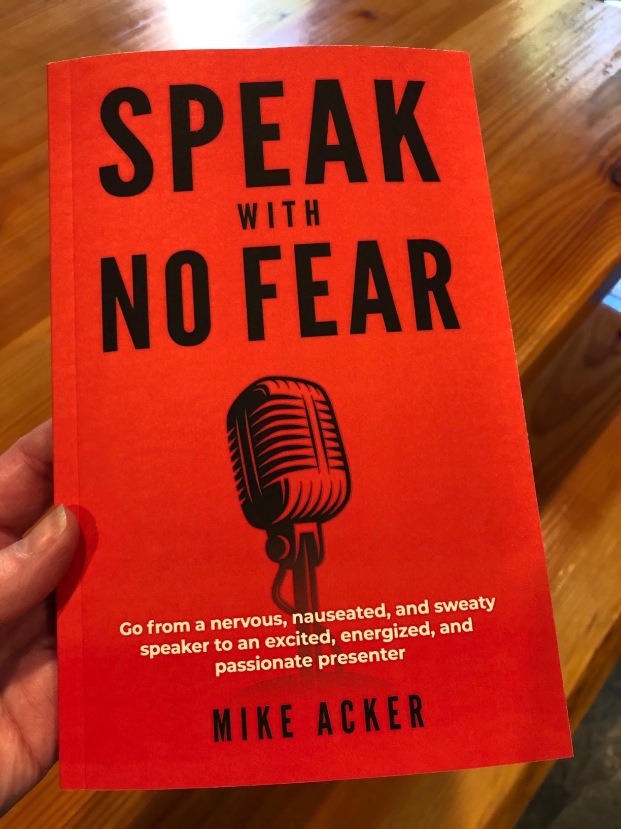 Speak With No Fear: Go from a nervous, nauseated, and sweaty speaker to an excited, energized, and passionate presenter customer photo 2