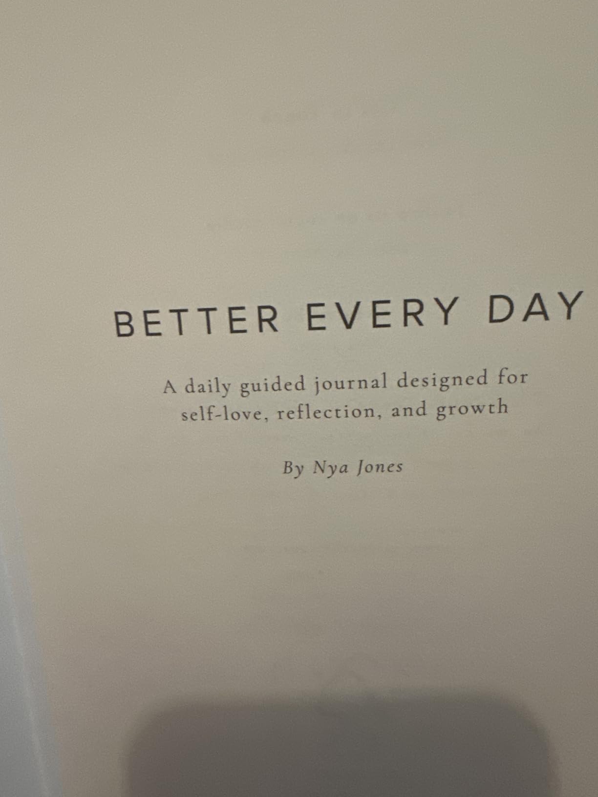 INSIDE THEN OUT Better Every Day Journal - Guided Daily Journal with 365 Pre-Dated Prompts for Self Love, Reflection, Growth, Gratitude, Wellness, and Healing - Self Care Routine Gift for Women Men customer photo 1