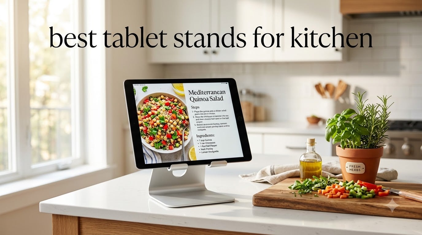 best tablet stands for kitchen