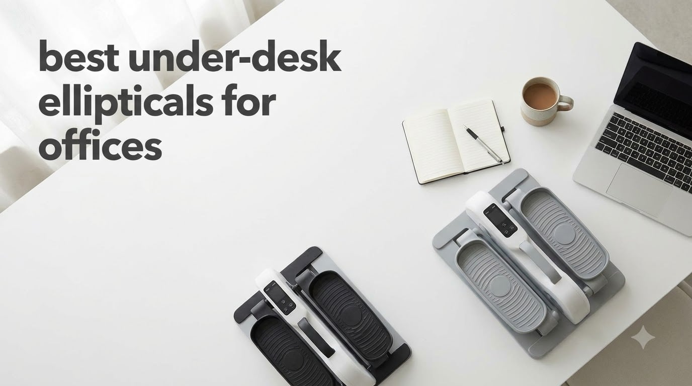 best under-desk ellipticals for offices