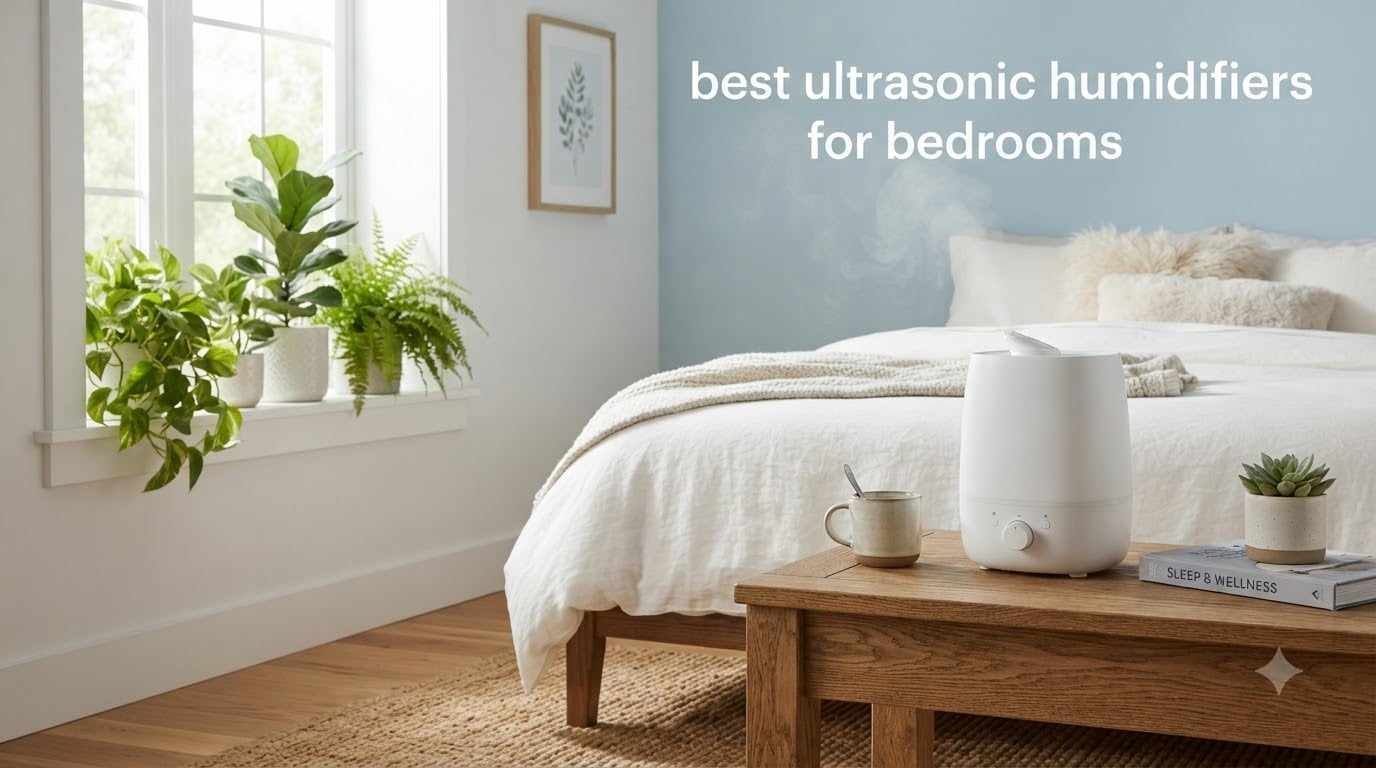 best ultrasonic humidifiers for bedrooms