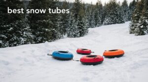 best snow tubes