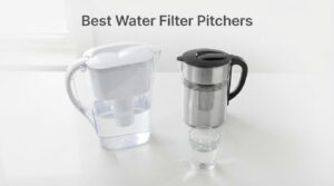 Best Water Filter Pitchers