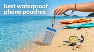 best waterproof phone pouches