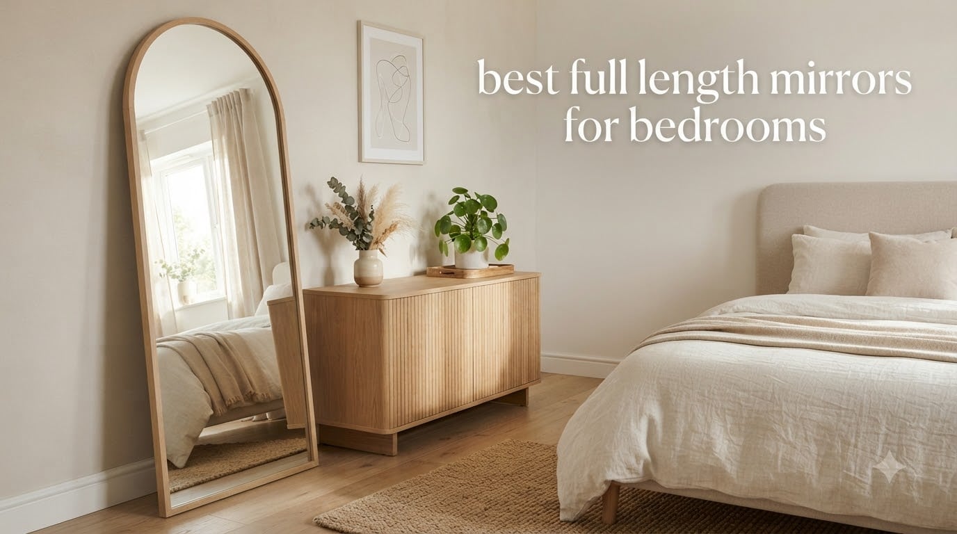 best full length mirrors for bedrooms