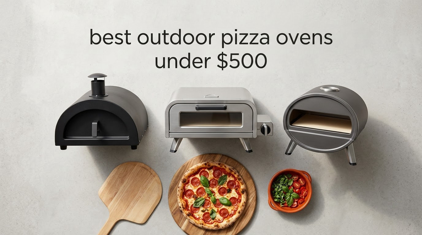 best outdoor pizza ovens under $500