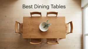 Best Dining Tables
