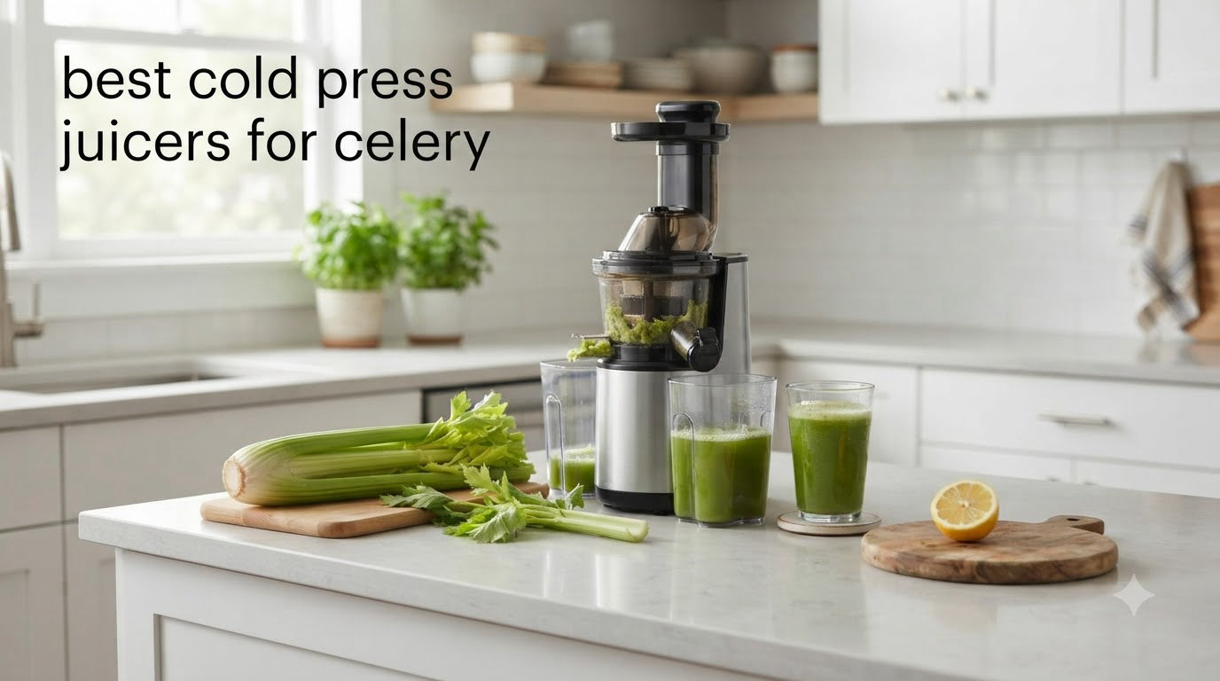 best cold press juicers for celery