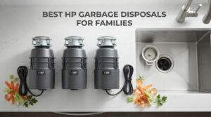 best 1 hp garbage disposals for families