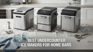 best undercounter ice makers for home bars